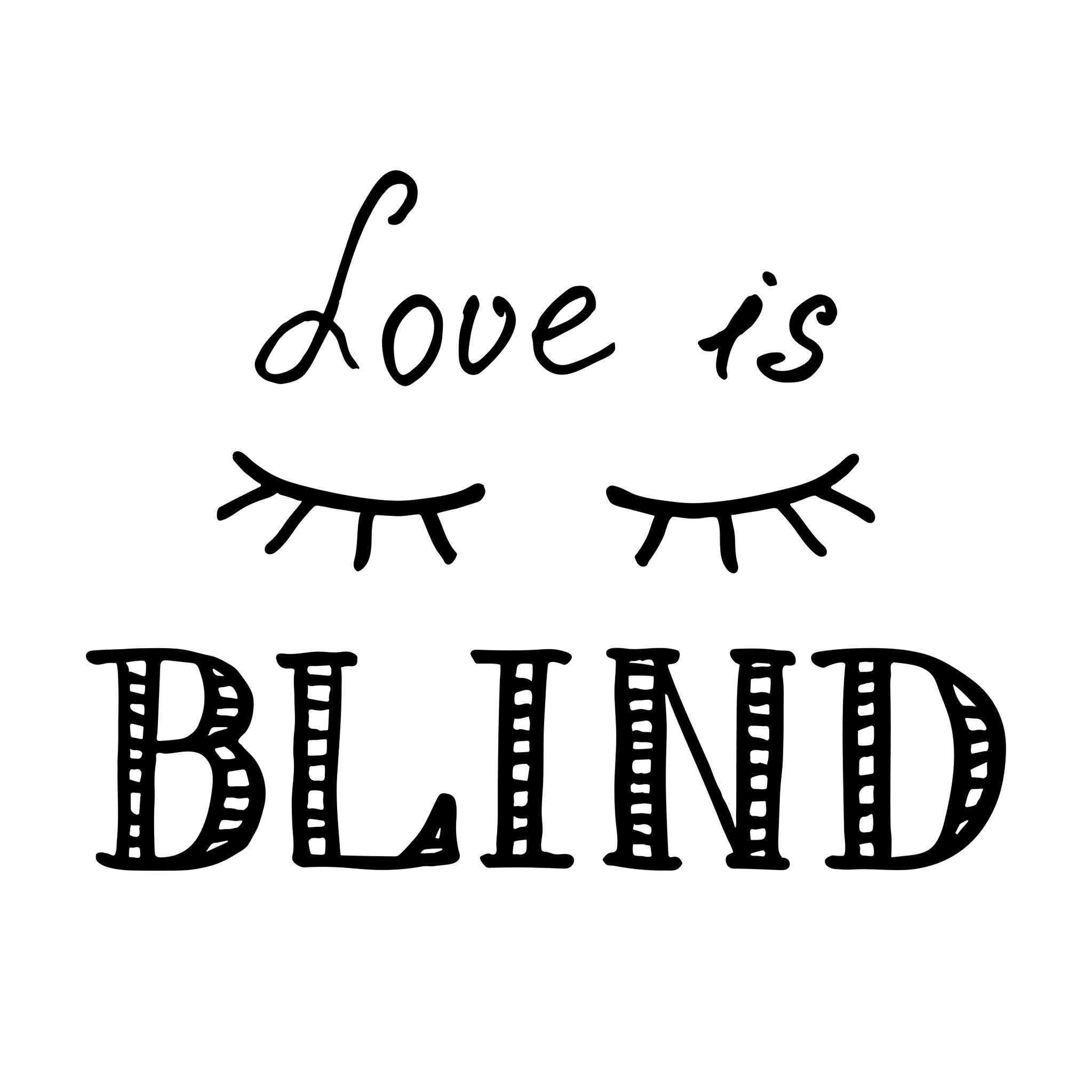 love is blind